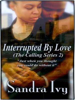 cover image of Interrupted by Love